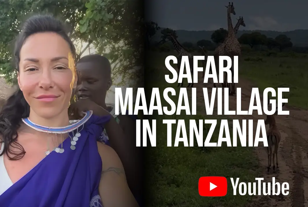 Youtube vlog - Silvia Radulova - Safari Maasai village in Tanzania